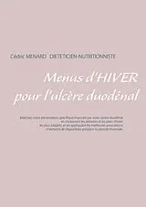 Kartonierter Einband (Kt) Menus d'hiver pour l'ulcère duodénal von Cédric Menard