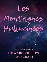 E-Book (epub) Les Montagnes Hallucinées von Howard Phillips Lovecraft