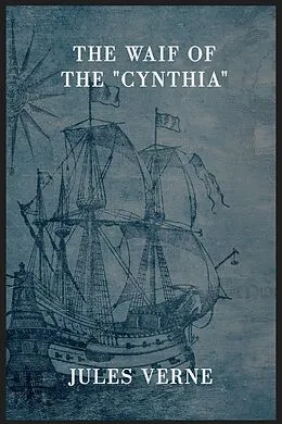 E-Book (epub) The Waif of the "Cynthia" von Jules Verne, André Laurie