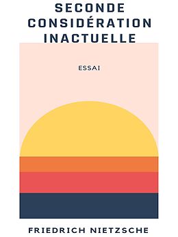 eBook (epub) Seconde considération inactuelle de Friedrich Nietzsche