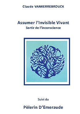 Kartonierter Einband Assumer l'Invisible Vivant von Claude Vankerrebrouck