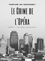 eBook (epub) Le Crime de l'Opéra de Fortuné Du Boisgobey