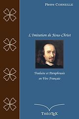 eBook (epub) L'Imitation de Jésus-Christ, traduite et paraphrasée en vers français de Pierre Corneille