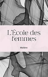 eBook (epub) L'École des femmes de Jean Baptiste Poquelin (Molière)