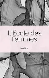 E-Book (epub) L'École des femmes von Jean Baptiste Poquelin (Molière)