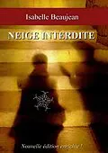 E-Book (epub) Neige Interdite von Isabelle Beaujean