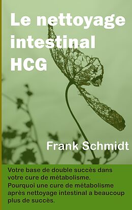 eBook (epub) Le nettoyage intestinal HCG de Frank Schmidt