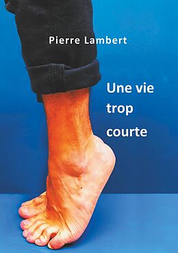 E-Book (epub) Une vie trop courte von Pierre Lambert