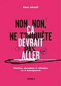 E-Book (epub) Non, non, ne t'inquiète pas, ça devrait aller von Rémi Araud