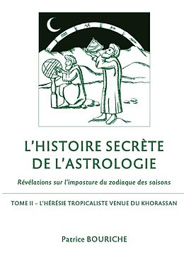 E-Book (epub) L'Histoire secrète de l'astrologie von Patrice Bouriche