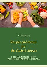 E-Book (epub) Recipes and menus for the Crohn's disease von Menard Cédric