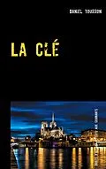 E-Book (epub) La Clé von Daniel Tourron