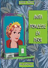 E-Book (pdf) Anita, princesse en péril von Daniel Picard