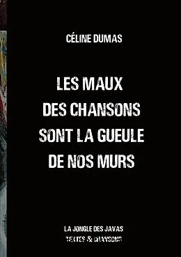 E-Book (epub) Les maux des chansons sont la gueule de nos murs von Céline Dumas