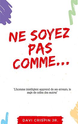 eBook (epub) Ne soyez pas comme... de Davi Crispin Jr.