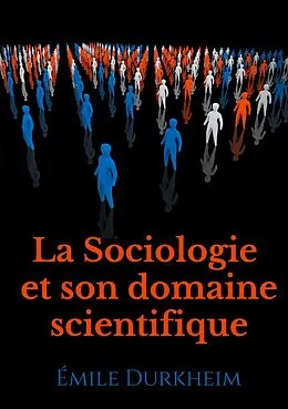 eBook (epub) La Sociologie et son domaine scientifique de Émile Durkheim