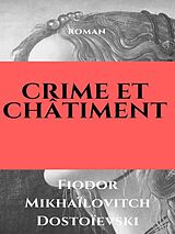 eBook (epub) Crime et Châtiment de Fiodor Mikhaïlovitch Dostoïevski