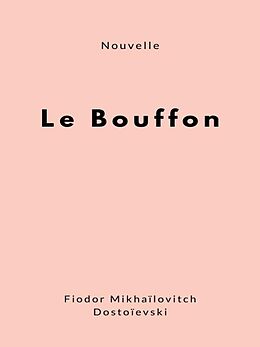 eBook (epub) Le Bouffon de Fiodor Mikhaïlovitch Dostoïevski