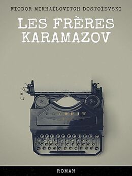 eBook (epub) Les Frères Karamazov de Fiodor Mikhaïlovitch Dostoïevski