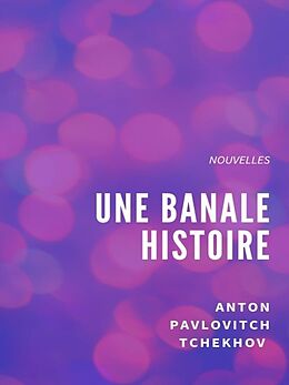 eBook (epub) Une banale histoire de Anton Pavlovitch Tchekhov