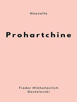 eBook (epub) Prohartchine de Fiodor Mikhaïlovitch Dostoïevski