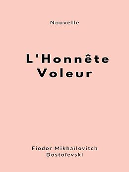 eBook (epub) L'Honnête Voleur de Fiodor Mikhaïlovitch Dostoïevski