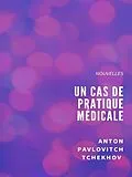 E-Book (epub) Un cas de pratique médicale von Anton Pavlovitch Tchekhov