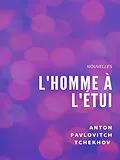 E-Book (epub) L'Homme à l'étui von Anton Pavlovitch Tchekhov