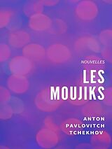 eBook (epub) Les Moujiks de Anton Pavlovitch Tchekhov