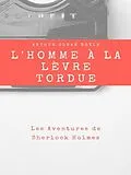 E-Book (epub) L'Homme à la Lèvre Tordue von Arthur Conan Doyle