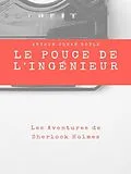 E-Book (epub) Le Pouce de l'Ingénieur von Arthur Conan Doyle
