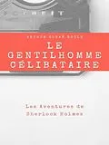 E-Book (epub) Le Gentilhomme Célibataire von Arthur Conan Doyle