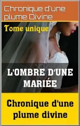 E-Book (epub) L'Ombre d'une mariée von Plume Divine Chronique D'Une