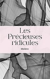 eBook (epub) Les Précieuses ridicules de Jean Baptiste Poquelin (Molière)
