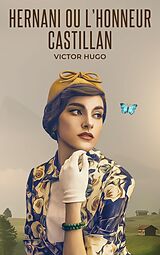 eBook (epub) Hernani ou l'Honneur Castillan de Victor Hugo