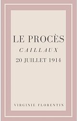 eBook (epub) Le procès Caillaux de Virginie Florentin