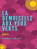 E-Book (epub) La Demoiselle aux Yeux Verts von Maurice Leblanc