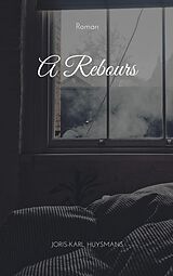 eBook (epub) A Rebours de Joris-Karl Huysmans