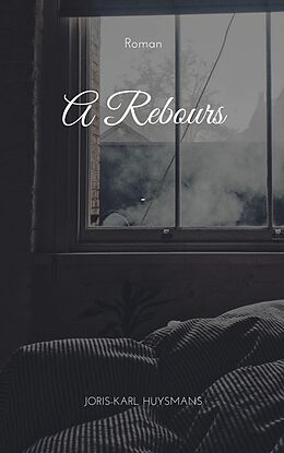 eBook (epub) A Rebours de Joris-Karl Huysmans