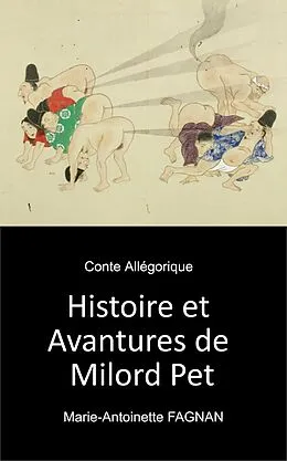E-Book (epub) Histoire et Avantures de Milord Pet von Marie-Antoinette Fagnan, Christophe Noël