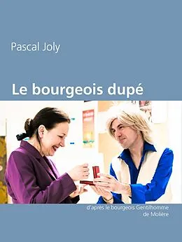 E-Book (epub) Le bourgeois dupé von Pascal Joly