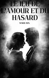 E-Book (epub) Le jeu de l'amour et du hasard von Pierre Carlet de Marivaux