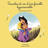 Couverture cartonnée Tranches de vie d'une famille hypersensible de Marïa Guégan