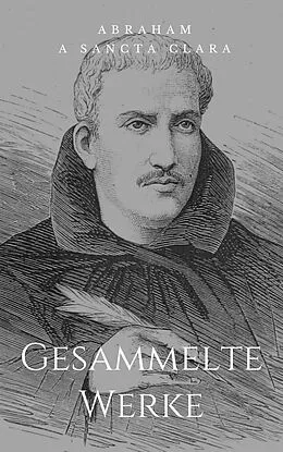 E-Book (epub) Gesammelte Werke von Abraham a Sancta Clara