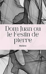 E-Book (epub) Dom Juan ou le Festin de pierre von Jean Baptiste Poquelin (Molière)