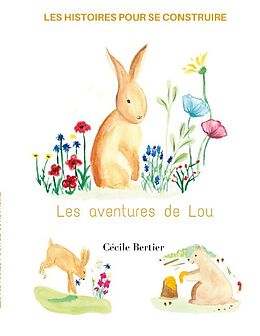 Couverture cartonnée Les aventures de Lou de Cécile Bertier