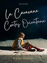 E-Book (epub) La Caravane von Wilhelm Hauff