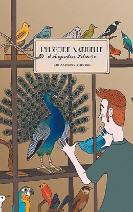 Couverture cartonnée L'Histoire naturelle d'Augustin Lelièvre de Anthony Bernard