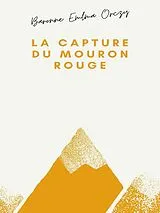 E-Book (epub) La Capture du Mouron rouge von Baronne Emma Orczy