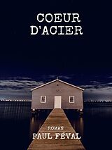 eBook (epub) Coeur d'Acier de Paul Féval